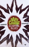 Schiphol Blues - Bart Chabot - 9789023443070
