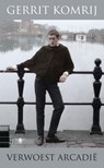 Verwoest Arcadië - Gerrit Komrij - 9789023448259