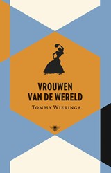 Vrouwen van de wereld, Tommy Wieringa -  - 9789023448372