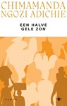 Een halve gele zon - Chimamanda Ngozi Adichie - 9789023450191