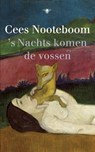 s Nachts komen de vossen - Cees Nooteboom - 9789023468844