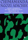 Lieve Ijeawele of een feministisch manifest in vijftien suggesties - Chimamanda Ngozi Adichie - 9789023473268