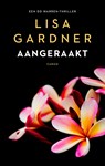 Aangeraakt - Lisa Gardner - 9789023486909