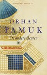 De andere kleuren - Orhan Pamuk - 9789023488811