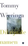 Dit zijn de namen - Tommy Wieringa - 9789023489917