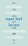 Naar het leven - Nicolaas Matsier - 9789023492870