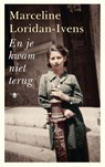 En je kwam niet terug - Marceline Loridan-Ivens - 9789023494065