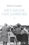 Het geluk van Limburg - Marcia Luyten - 9789023494164