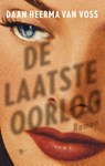 De laatste oorlog - Daan Heerma van Voss - 9789023495352