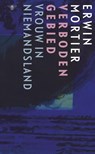 Verboden gebied - Erwin Mortier - 9789023496229