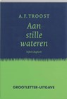 Aan stille wateren - A.F. Troost - 9789023916123