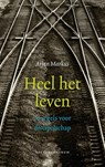 Heel het leven - Arjan Markus - 9789023920830