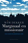 Marginaal en missionair - Wim Dekker - 9789023925637