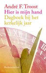 Hier is mijn hand - Andre Troost - 9789023925965
