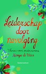 Leiderschap door navolging - Keimpe de Vries - 9789023926986