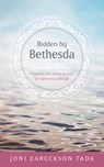 Bidden bij Bethesda - Joni Eareckson Tada - 9789023928584