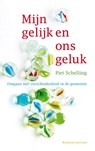 Mijn gelijk en ons geluk - Piet Schelling - 9789023929048