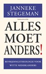 Alles moet anders! - Janneke Stegeman - 9789023952114