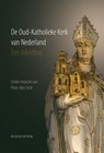 De Oud-Katholieke Kerk van Nederland - Peter-Ben Smit - 9789023952312