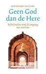 Geen God dan de Here - Bernhard Reitsma - 9789023955818