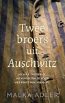 Twee broers uit Auschwitz - Malka Adler - 9789023960102