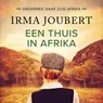 Een thuis in Afrika - Irma Joubert - 9789023960676