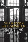 Wij hebben het geweten - Catherine Chidgey - 9789023961512