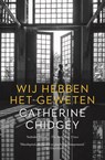Wij hebben het geweten - Catherine Chidgey - 9789023961529