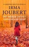 Het meisje uit het verscholen dorp (midprice-editie) - Irma Joubert - 9789023963196