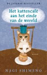 Het kattencafé aan het einde van de wereld - Nagi Shimeno - 9789023964094