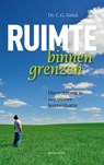 Ruimte binnen grenzen - C.G. Geluk - 9789023970040