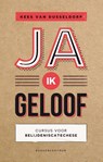 Ja, ik geloof - Kees van Dusseldorp - 9789023970170