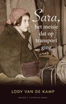 Sara, het meisje dat op transport ging - Lody van de Kamp - 9789023978527