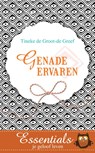 Essentials je geloof leven Genade ervaren (PDF download) - Tineke de Groot - de Greef ; Marije Vermaas - 9789023979036