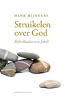 Struikelen over God - Henk Mijnders - 9789023979135