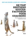 De vijf kritieke succesfactoren voor coaching - Ger van Doorn ; Marijke Lingsma - 9789024403585