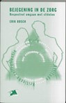 Bejegening in de zorg - E. Bosch - 9789024414093