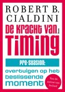 De kracht van timing - Robert Cialdini - 9789024421527