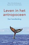 Leven in het antropoceen - Marc Schuilenburg ; Sjoerd van Tuinen - 9789024423965