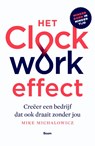 Het Clockwork-effect - Mike Michalowicz - 9789024426614