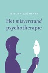 Het misverstand psychotherapie - Flip Jan van Oenen - 9789024430246