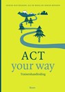 ACT your way: Trainershandleiding - Denise Bodden ; Denise Matthijssen ; Els de Rooij - 9789024430550