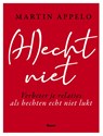 Hecht niet - Martin Appelo - 9789024431601