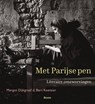 Met Parijse pen - Margot Dijkgraaf ; Bart Koetsier - 9789024432486