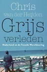Grijs verleden - Chris van der Heijden - 9789024433049