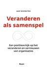 Veranderen als samenspel - Jaap Boonstra - 9789024435388