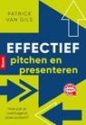 Effectief pitchen en presenteren - Patrick van Gils - 9789024441082