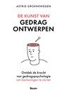 De kunst van gedrag ontwerpen - Astrid Groenewegen - 9789024451760