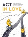 ACT in love - Denise Matthijssen - 9789024452033