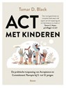 ACT met kinderen - Tamar D. Black - 9789024452521
